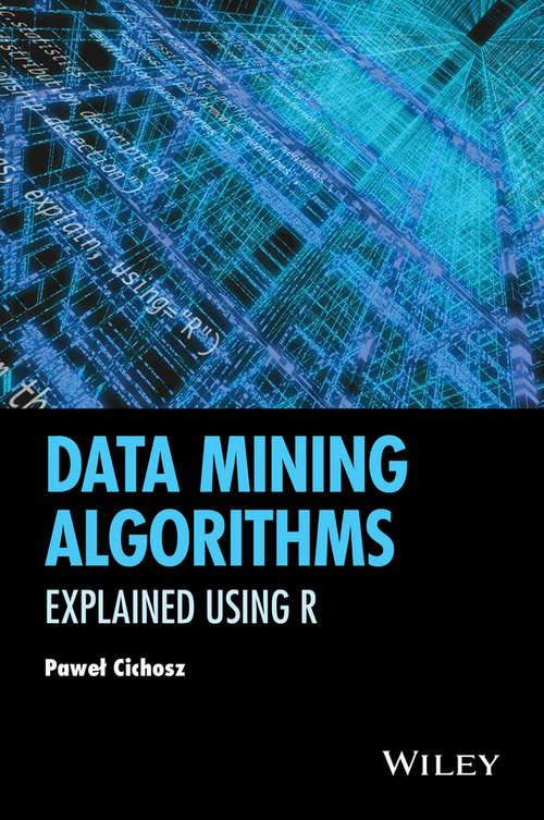 Book cover of Data Mining Algorithms: Explained Using R
