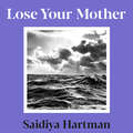 Lose Your Mother: A Journey Along the Atlantic Slave Route