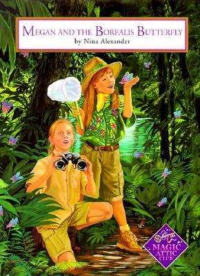 Book cover of Megan and the Borealis Butterfly (Magic Attic Club)