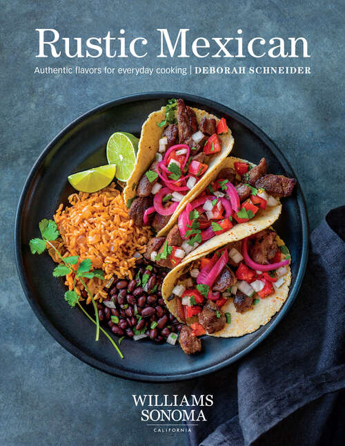 Book cover of Rustic Mexican: Authentic Flavors for Everyday Cooking