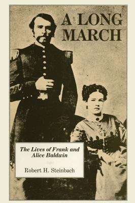 Book cover of A Long March: The Lives of Frank and Alice Baldwin