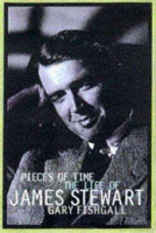 Book cover of Pieces of Time: The Life of James Stewart