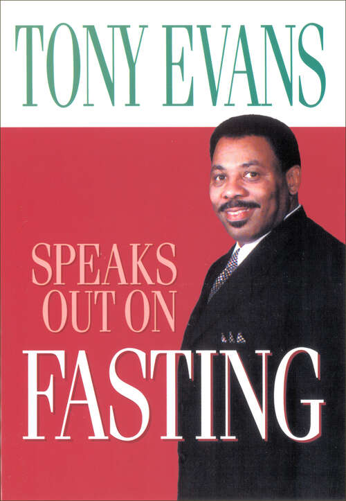 Book cover of Tony Evans Speaks Out on Fasting (New Edition) (Tony Evans Speaks Out On...)