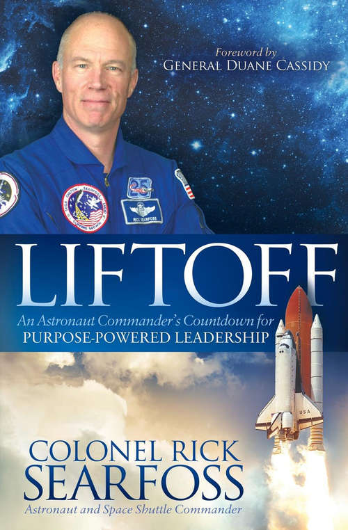 Book cover of Liftoff: An Astronaut Commander's Countdown for Purpose-Powered Leadership