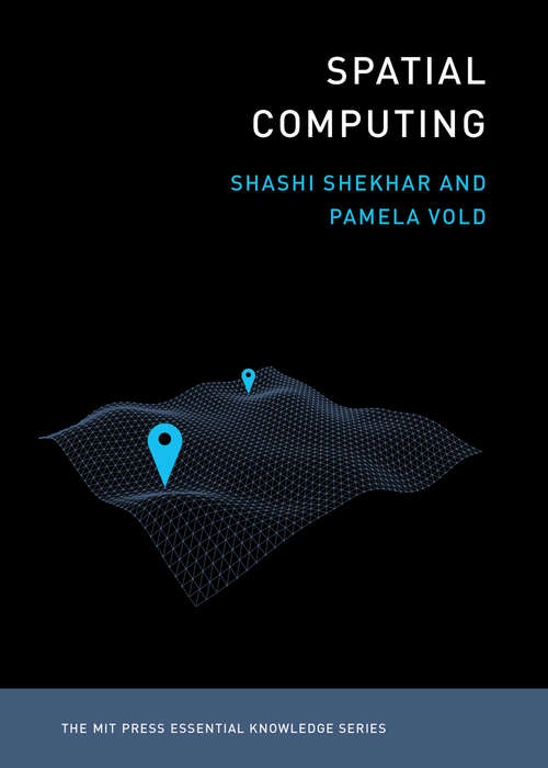 Spatial Computing (The MIT Press Essential Knowledge Series)