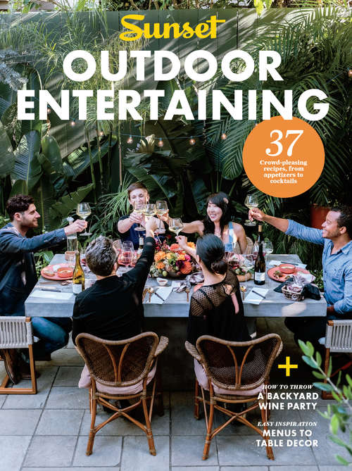 Book cover of SUNSET Outdoor Entertaining (Sunset Special Issue Magazine)