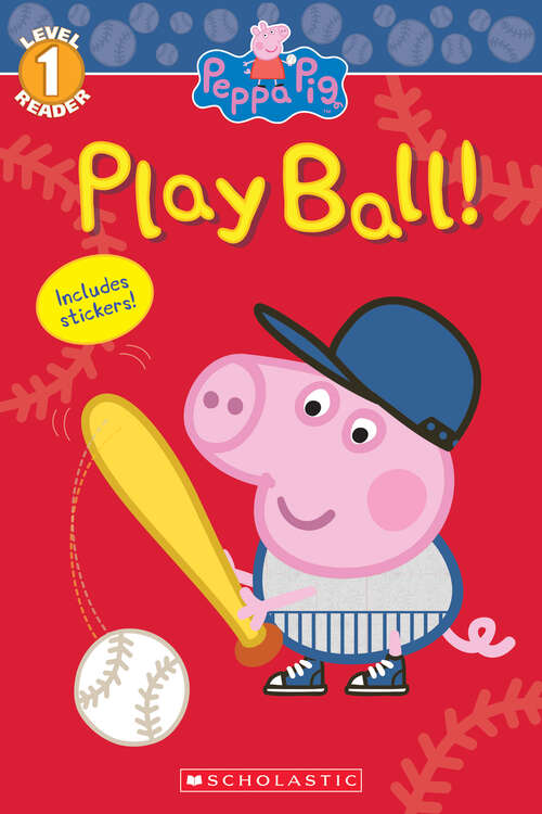 Book cover of Peppa Pig: Play Ball! (Peppa Pig Ser.)