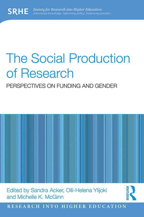 Book cover of The Social Production of Research: Perspectives on Funding and Gender (ISSN)