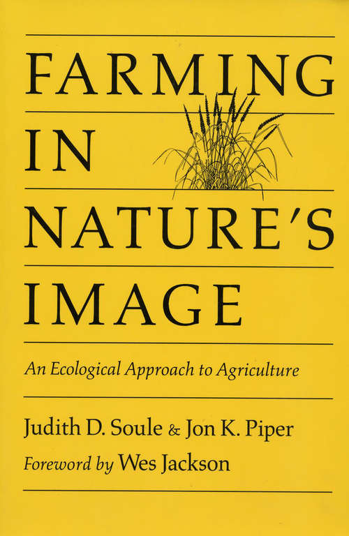 Farming in Nature's Image: An Ecological Approach To Agriculture