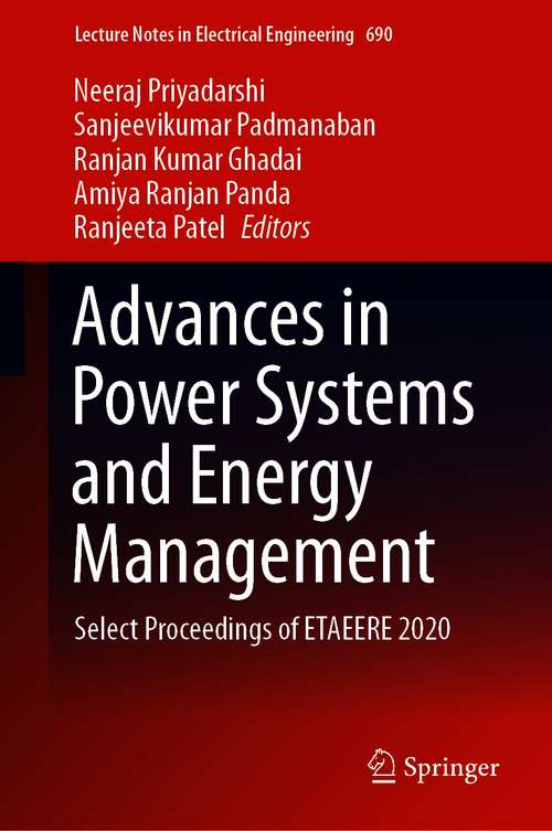 Advances in Power Systems and Energy Management: Select Proceedings of ETAEERE 2020 (Lecture Notes in Electrical Engineering #690)
