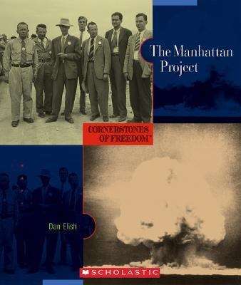 The Manhattan Project (Cornerstones of Freedom, 2nd Series)