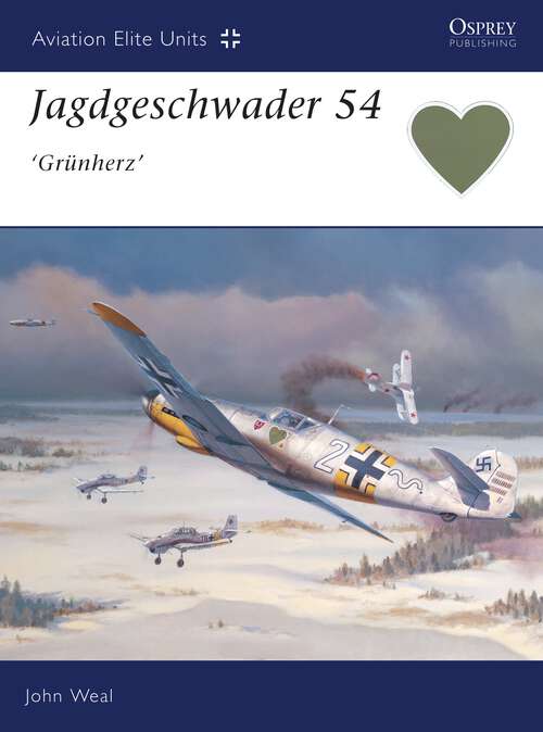 Book cover of Jagdgeschwader 54: 'Grünherz'