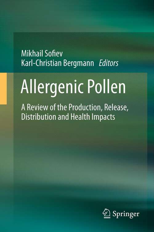 Book cover of Allergenic Pollen: A Review of the Production, Release, Distribution and Health Impacts