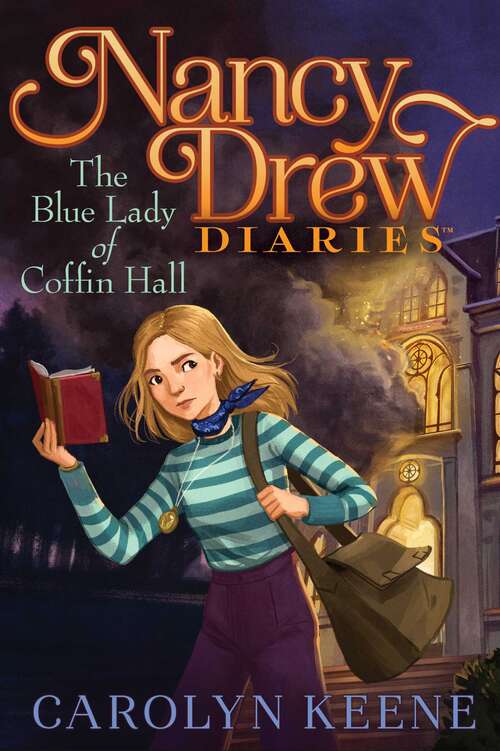 Book cover of The Blue Lady of Coffin Hall (Nancy Drew Diaries #23)