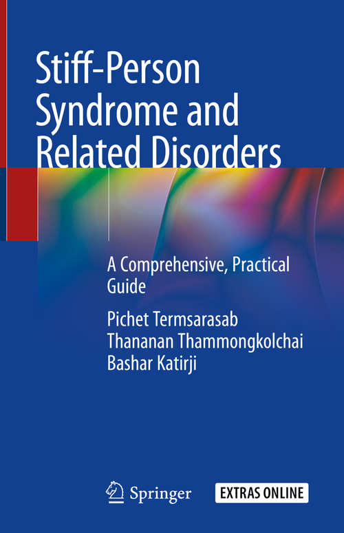 Book cover of Stiff-Person Syndrome and Related Disorders: A Comprehensive, Practical Guide (1st ed. 2020)
