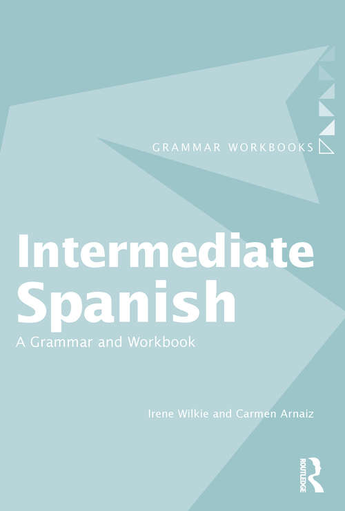 Book cover of Intermediate Spanish: A Grammar and Workbook (Grammar Workbooks)
