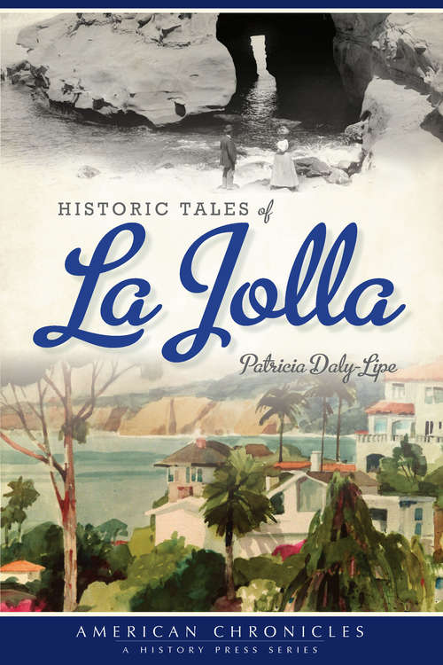 Historic Tales of La Jolla (American Chronicles)