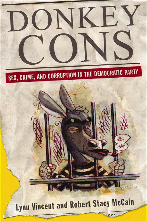 Book cover of Donkey Cons: Sex, Crime, and Corruption in the Democratic Party