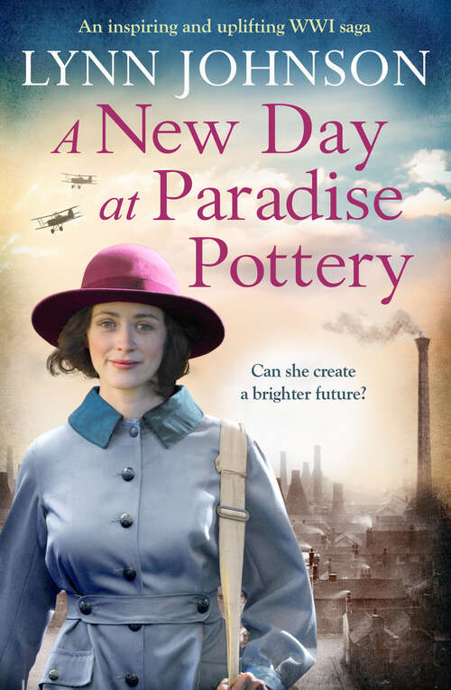 Book cover of A New Day at Paradise Pottery: An engrossing and heart-warming World War One family saga (Potteries Girls)
