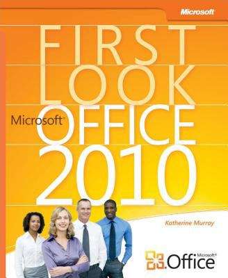 First Look: Microsoft® Office 2010