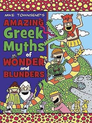 Book cover of Amazing Greek Myths of Wonder and Blunders