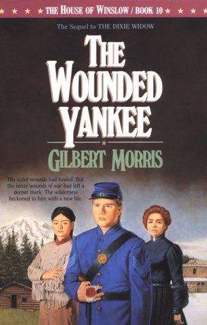 Book cover of The Wounded Yankee (House of Winslow, #10)