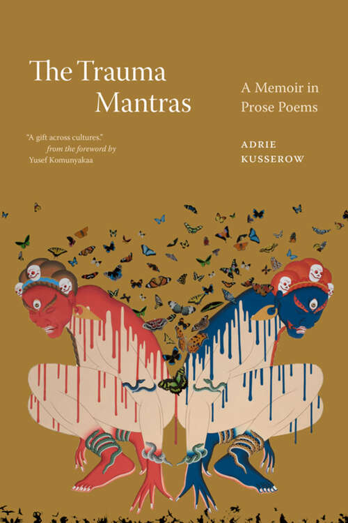 Book cover of The Trauma Mantras: A Memoir in Prose Poems