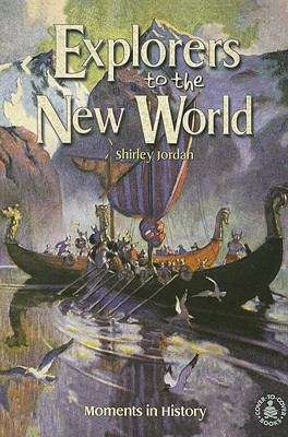 Book cover of Explorers to the New World (Moments in History)