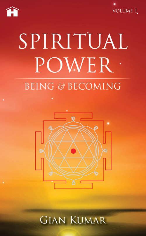 Book cover of Spiritual Power: Being & Becoming - Volume 1
