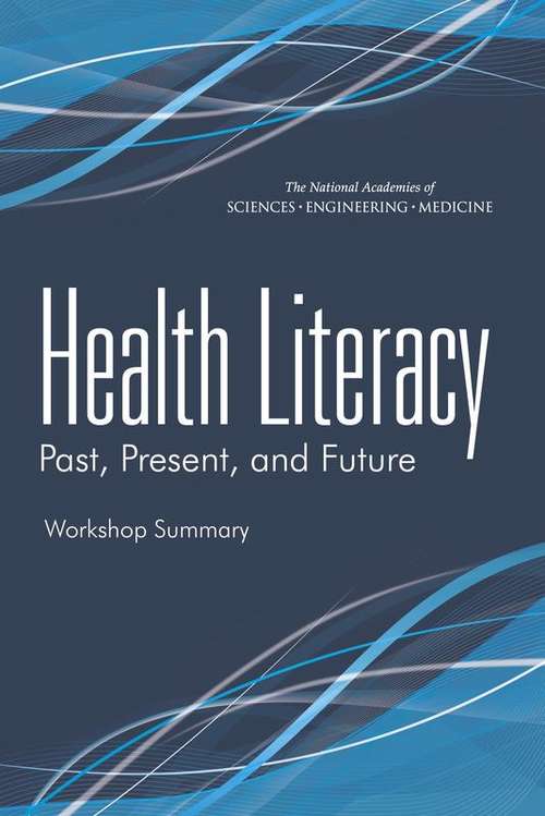Health Literacy: Workshop Summary