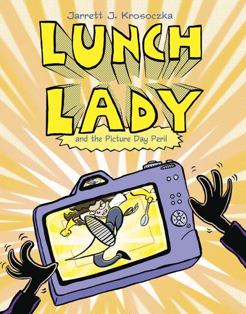 Lunch Lady and the Picture Day Peril: Lunch Lady #8 (Lunch Lady #8)