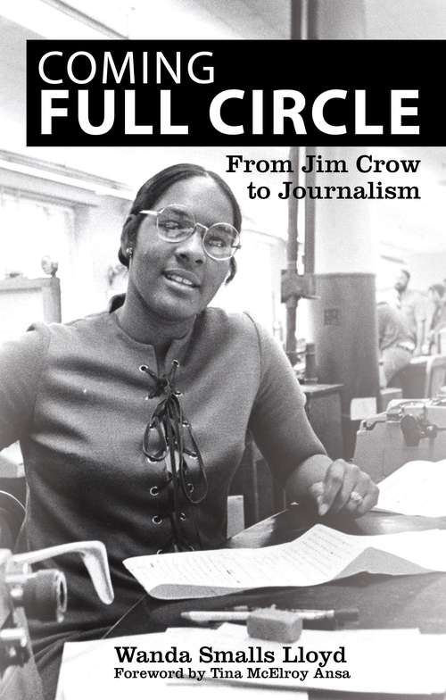 Coming Full Circle: From Jim Crow to Journalism