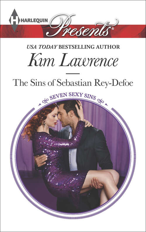 Book cover of The Sins of Sebastian Rey-Defoe: The Sheikh's Secret Babies The Sins Of Sebastian Rey-defoe At Her Boss's Pleasure Craving Her Enemy's Touch (Seven Sexy Sins #6)