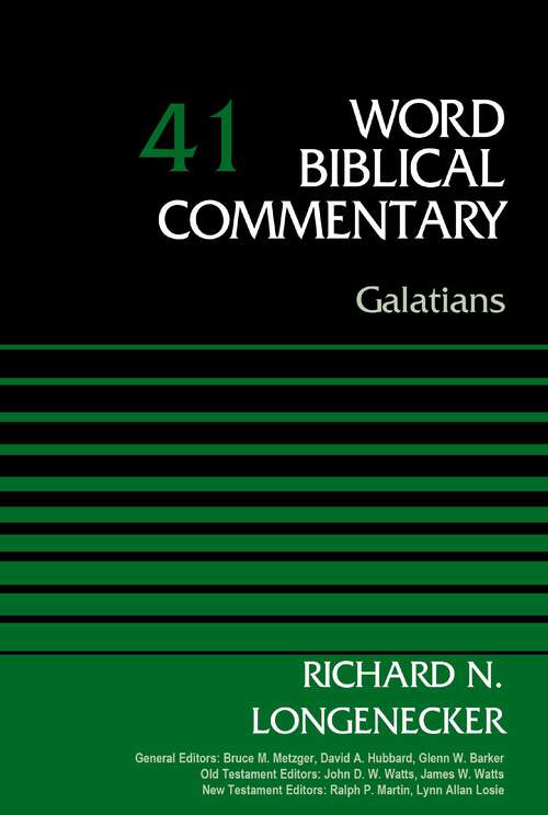 Galatians, Volume 41 (Word Biblical Commentary)