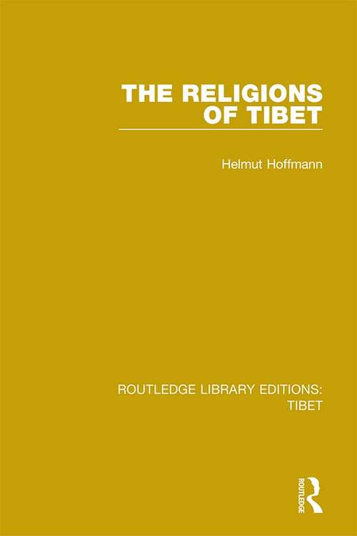 Book cover of The Religions of Tibet (Routledge Library Editions: Tibet #4)