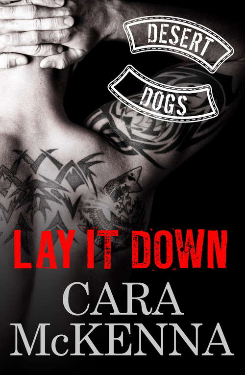 Lay it Down (Desert Dogs #1)