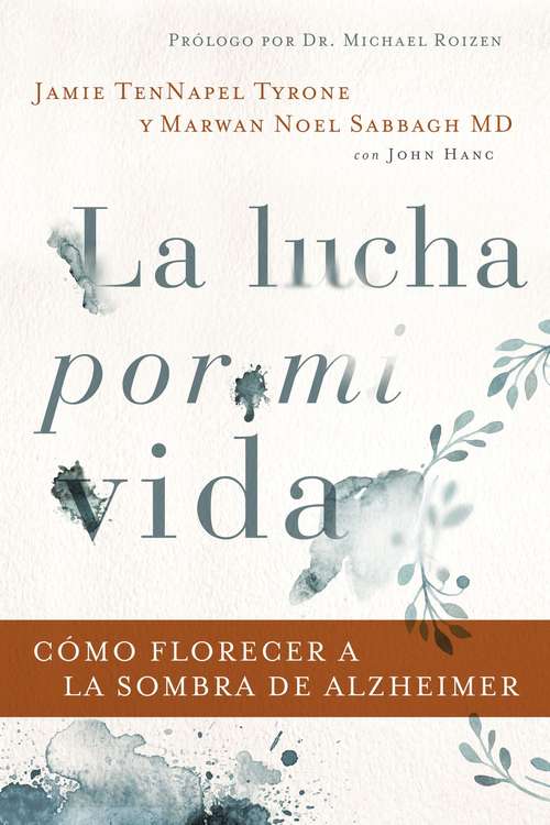 Book cover of La lucha por mi vida: Cómo florecer a la sombra de Alzheimer