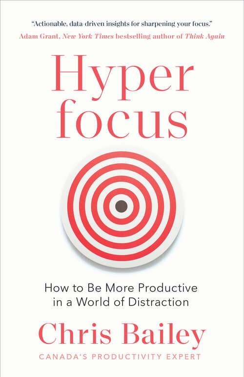 Book cover of Hyperfocus: How to Be More Productive in a World of Distraction