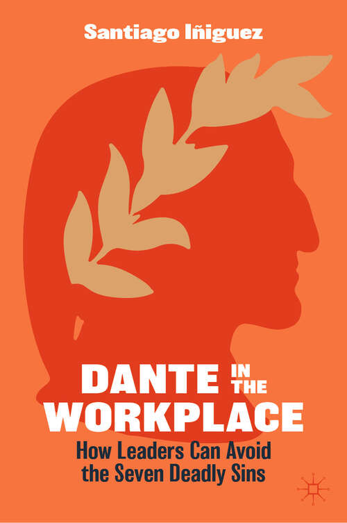 Book cover of Dante in the Workplace: How Leaders Can Avoid the Seven Deadly Sins
