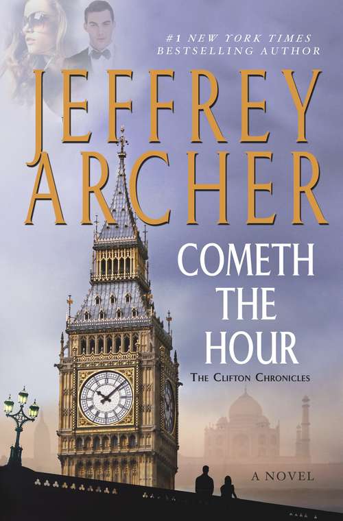 Cometh The Hour (Clifton Chronicles, Vol. #6)
