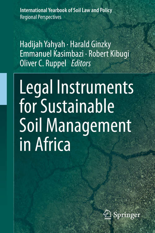 Legal Instruments for Sustainable Soil Management in Africa (International Yearbook of Soil Law and Policy)