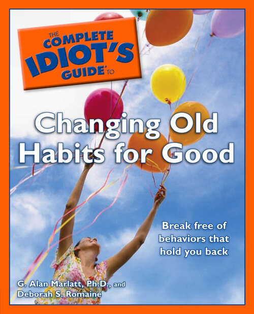 Book cover of The Complete Idiot's Guide to Changing Old Habits for Good