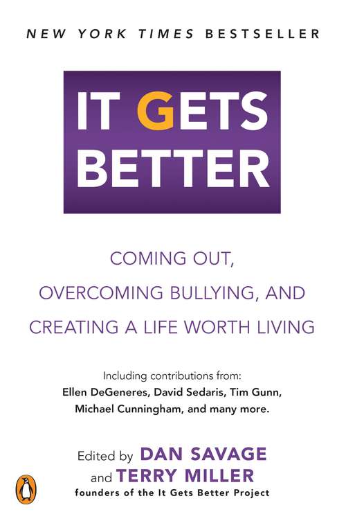 Book cover of It Gets Better: Coming Out, Overcoming Bullying, and Creating a Life Worth Living