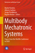 Multibody Mechatronic Systems: Papers from the MuSMe Conference in 2020 (Mechanisms and Machine Science #94)