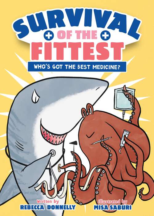 Book cover of Survival of the Fittest: Who's Got the Best Medicine? (Survival of the Fittest)