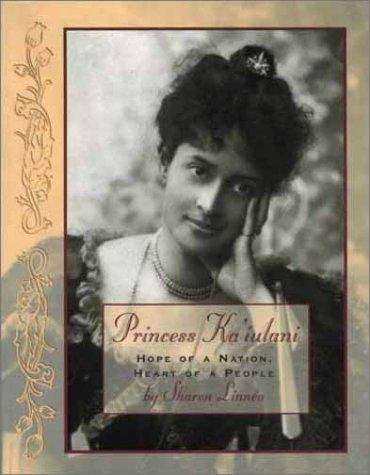 Book cover of Princess Ka'iulani: Hope Of A Nation, Heart Of A People