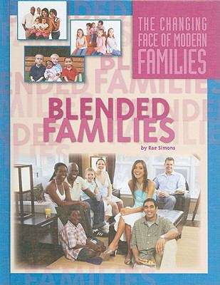 Book cover of Blended Families (The Changing Face of Modern Families)