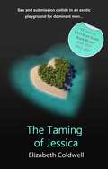 Taming of Jessica: An erotic novel