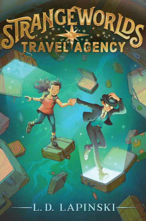 Strangeworlds Travel Agency (Strangeworlds Travel Agency #1)