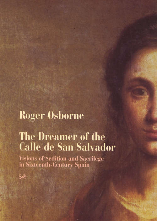 Book cover of The Dreamer Of Calle San Salvador
